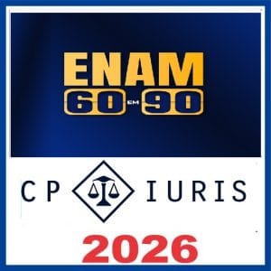 ENAM 60 em 90 - 2026 CP Iuris