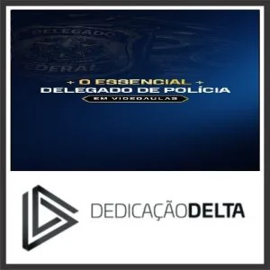 O ESSENCIAL PARA DELEGADO DE POLÍCIA