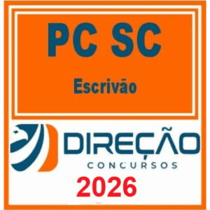 Escrivão da Polícia Civil de Santa Catarina - PC SC - (Pós-edital 2025 - 2026) Direção Concursos