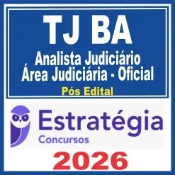 TJ BA (Analista Judiciário – Área Judiciária – Oficial de Justiça Avaliador) Estratégia 2026