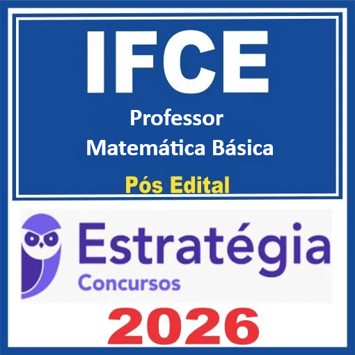 IFCE (Professor - Matemática Básica) Pacote Completo - 2026 (Pós-Edital) Estratégia 1 ifce