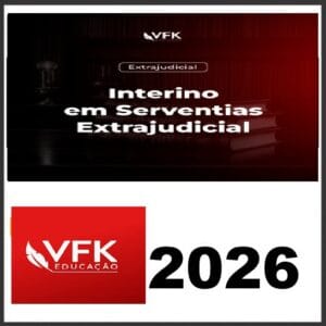 Curso para Interino em Serventias Extrajudiciais VFK 2026