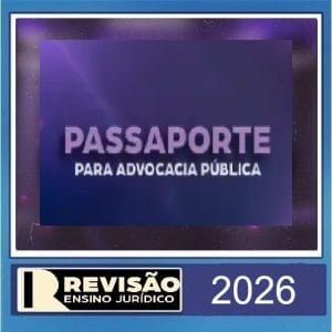 Revisão Passaporte para Advocacia Pública