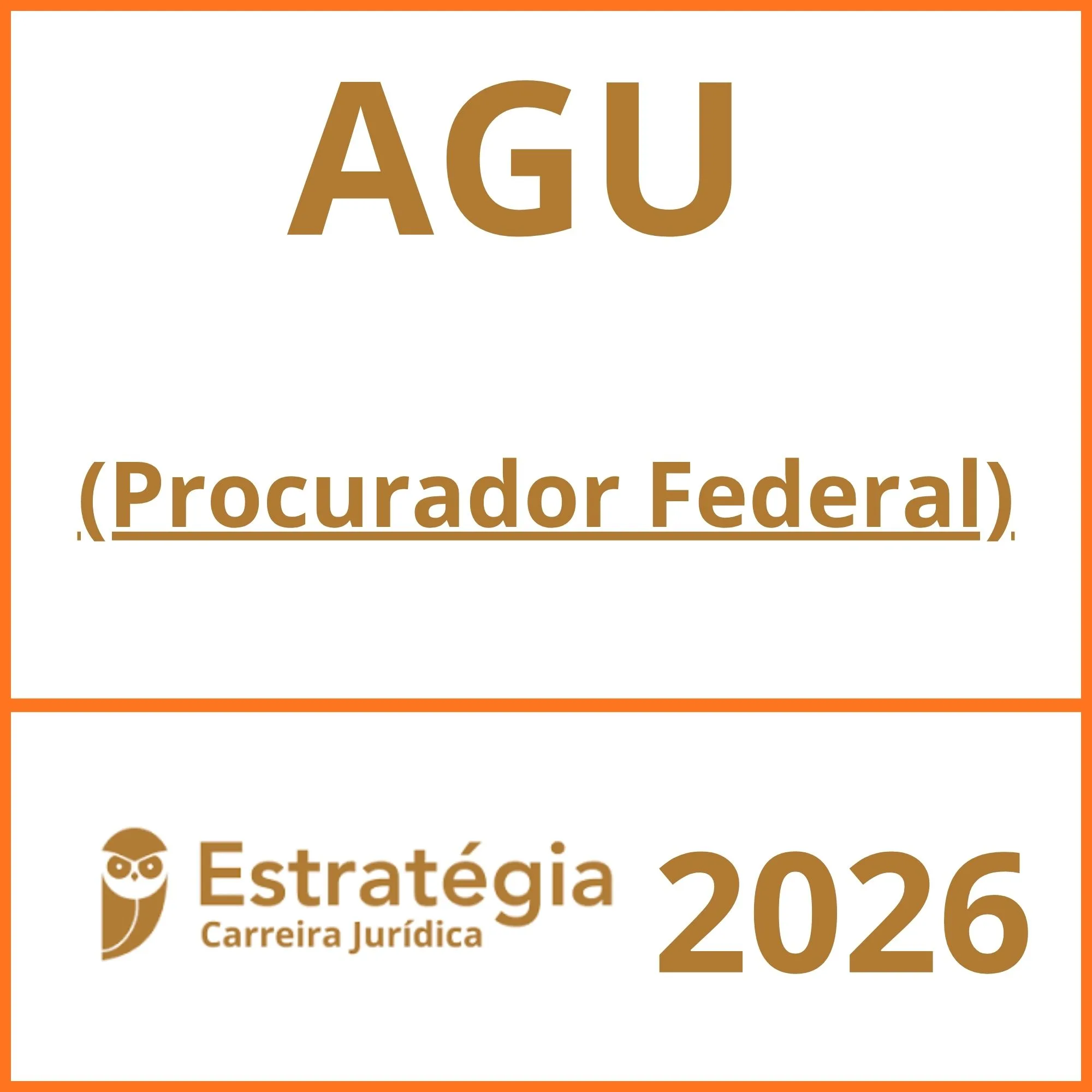 AGU (Procurador Federal) Estratégia - 2026 1 AGU