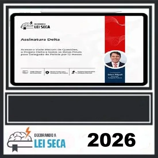 ASSINATURA DELTA Decorando a Lei Seca 2026 1 ASSINATURA DELTA Decorando a Lei Seca 2026