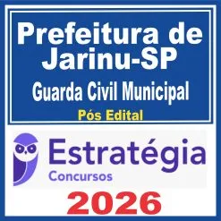 Prefeitura de Jarinu-SP – GCM Jarinu (Guarda Civil Municipal) Pacote – 2026 (Pós-Edital)