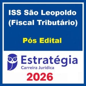 Prefeitura de São Leopoldo-RS / ISS São Leopoldo (Fiscal Tributário) Pacote - 2026 (Pós-Edital) Estratégia