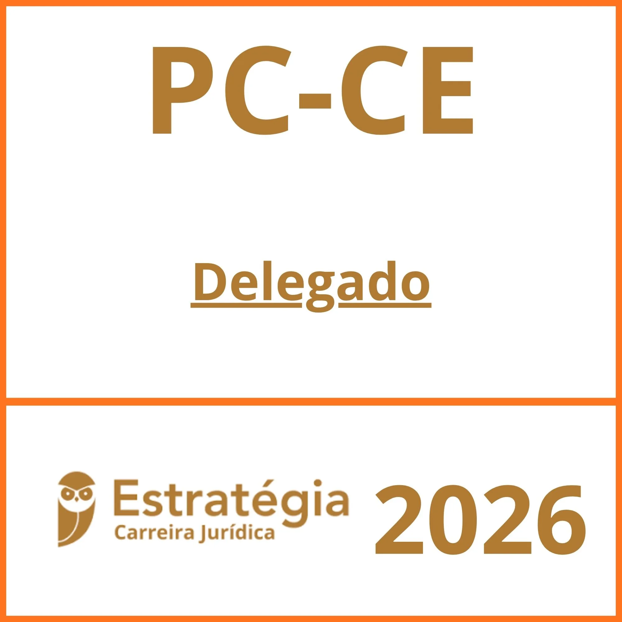 PC-CE (Delegado) Estratégia - 2026 1 PC-CE