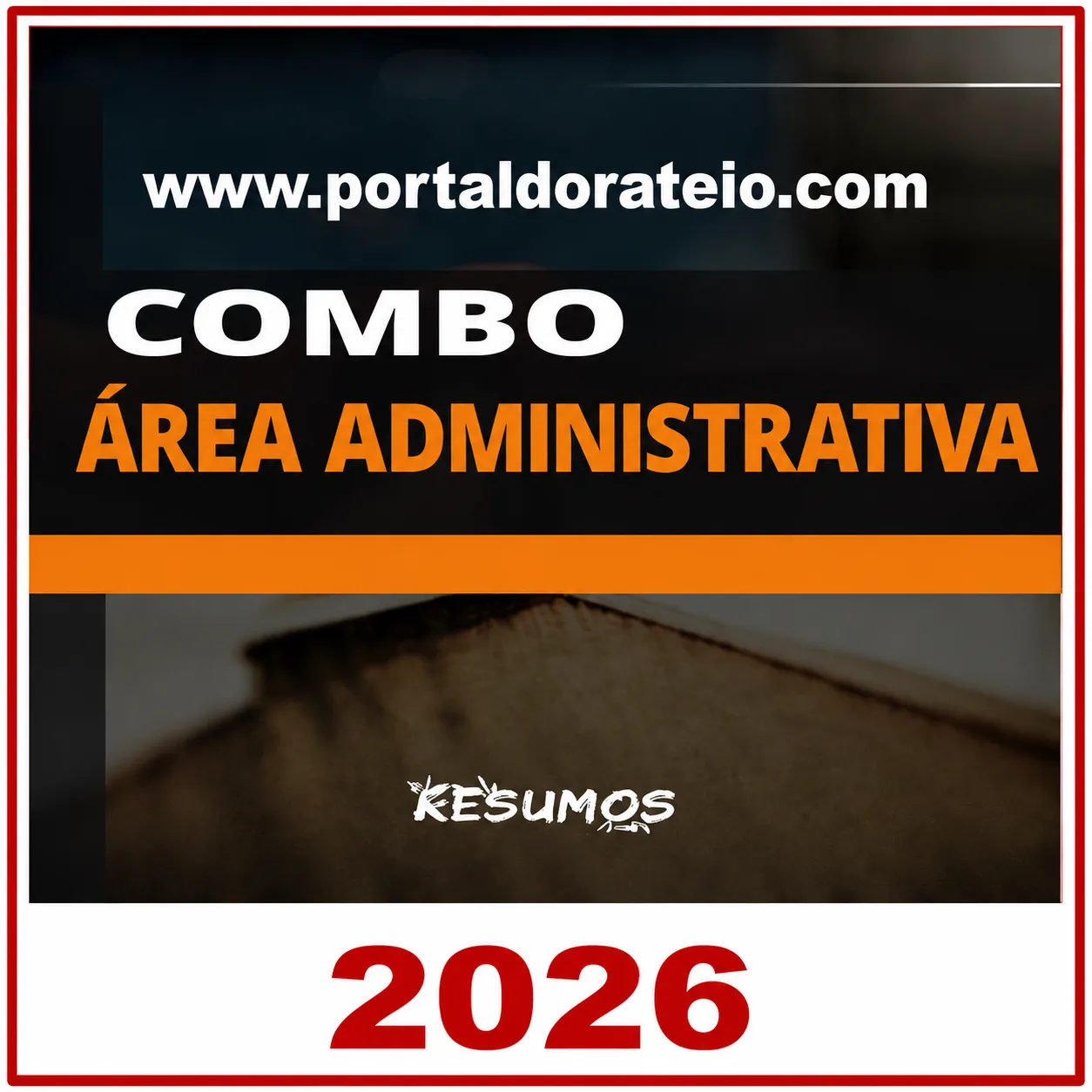 COMBO ÁREA ADMINISTRATIVA Radegondes Resumos 2026 1 ADMINISTRATIVA Radegondes