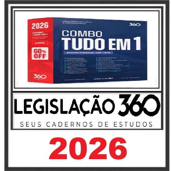 Combo TUDO EM 1 – Legislações e Jurisprudência (ANUAL) Legislação 360 1 Legislação 360