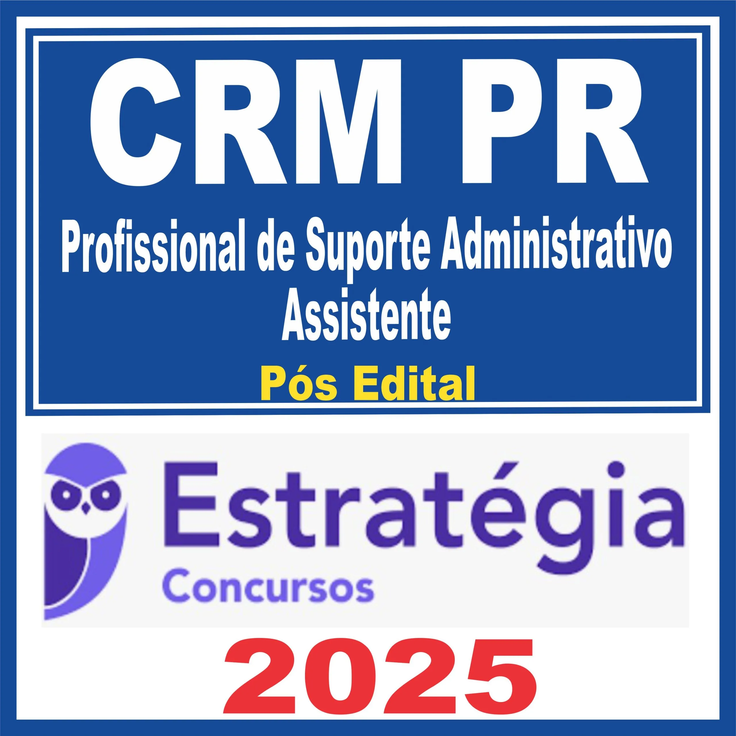 CRM PR (Profissional de Suporte Administrativo - Assistente) Pós Edital - Estratégia 2025 1 crm-pr-assistente