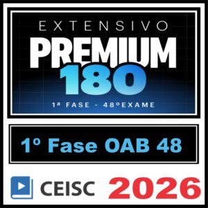 Curso Extensivo 180 Premium 1ª Fase OAB 48º Exame