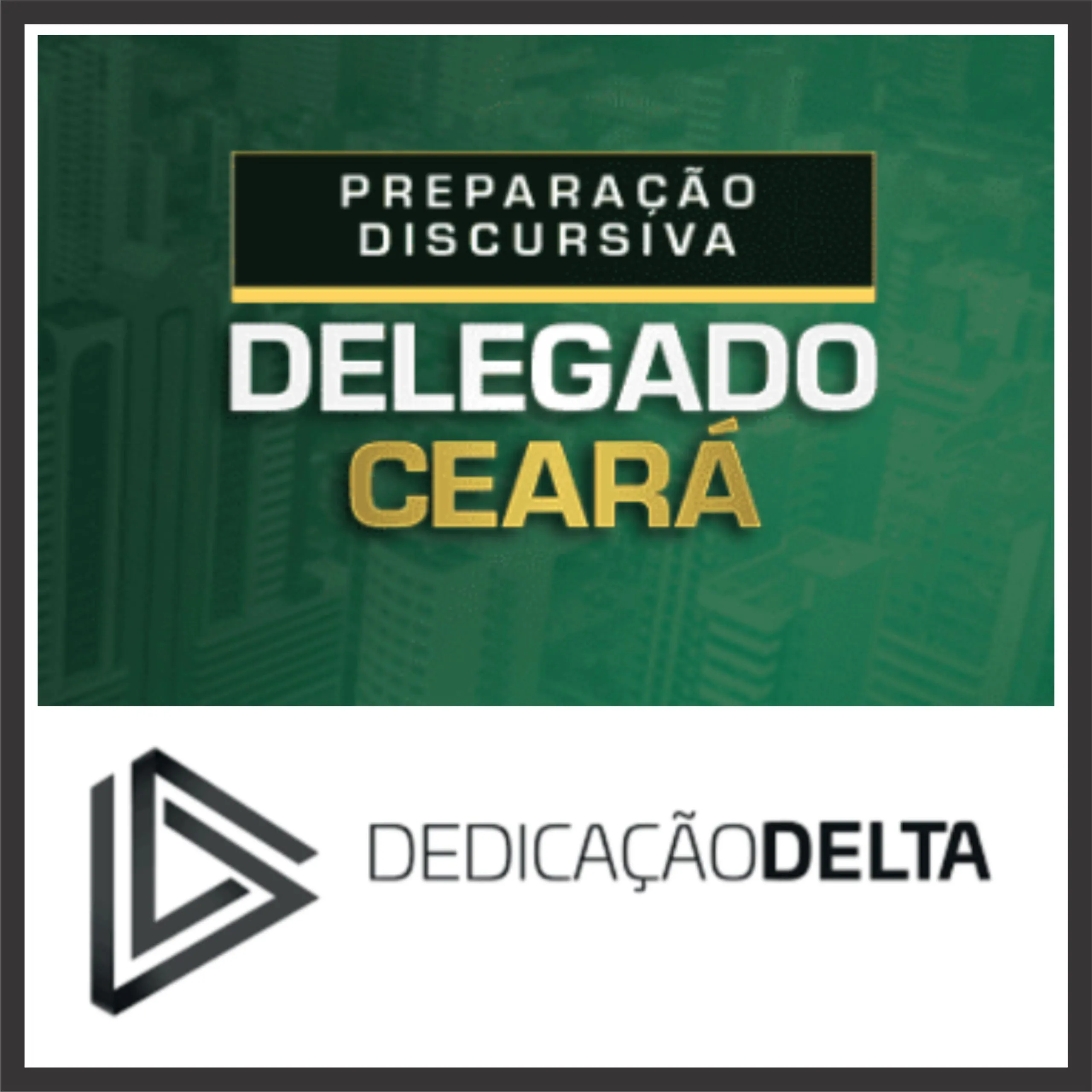DPC CE (Delegado do Ceará - Preparação Discursiva) Pós Edital - Dedicação Delta 2025 1 discursiva-del-ceara