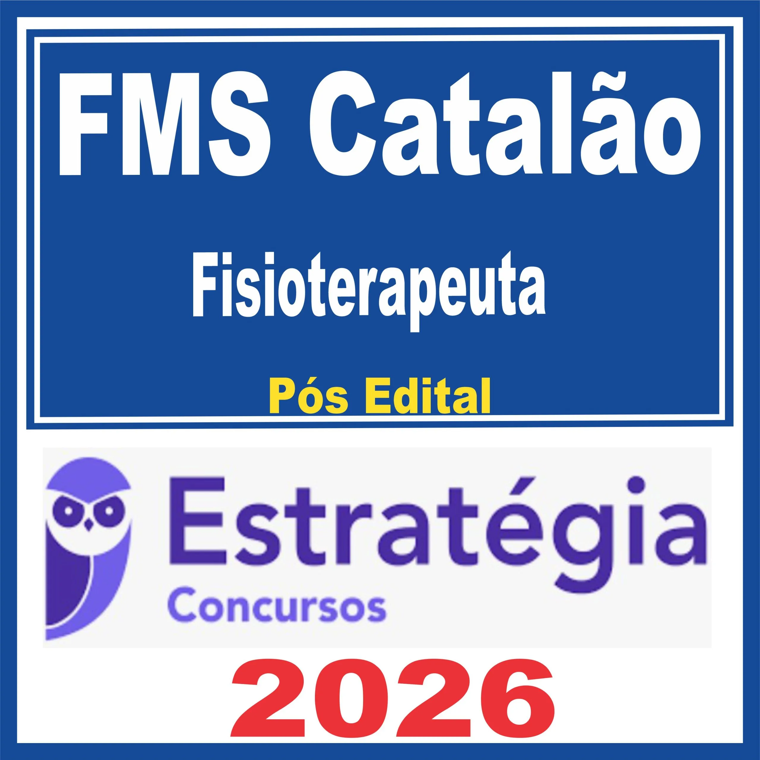FMS Catalão (Executor Administrativo) Pós Edital - Estratégia 2026 1 fms-catalao-fisio