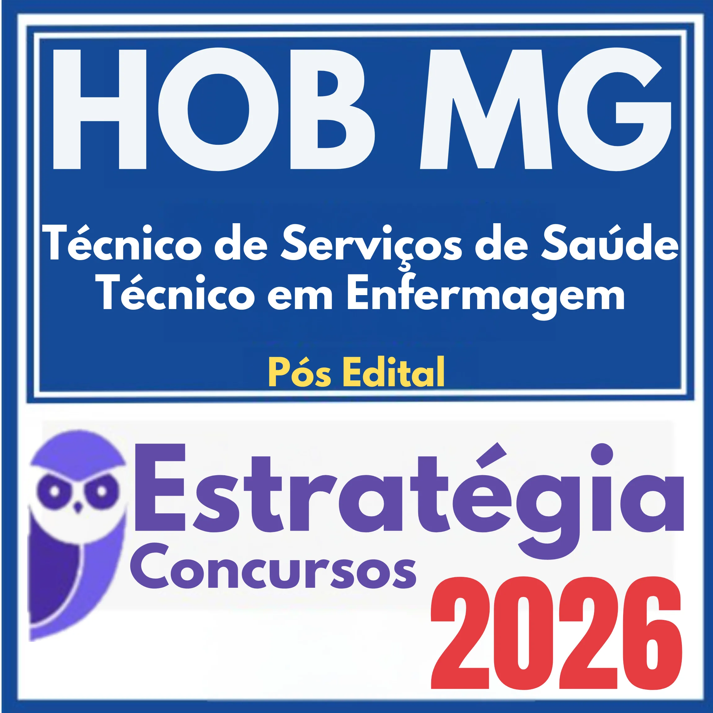 HOB MG (Técnico de Serviços de Saúde - Técnico em Enfermagem) Pós Edital – Estratégia 2026 1 hob-mg-tec-saude-enfer