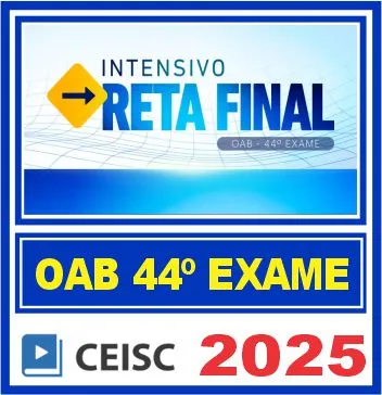 OAB 1ª Fase 44º Exame (Intensivo Reta Final) Ceisc 2025 1 1ª Fase