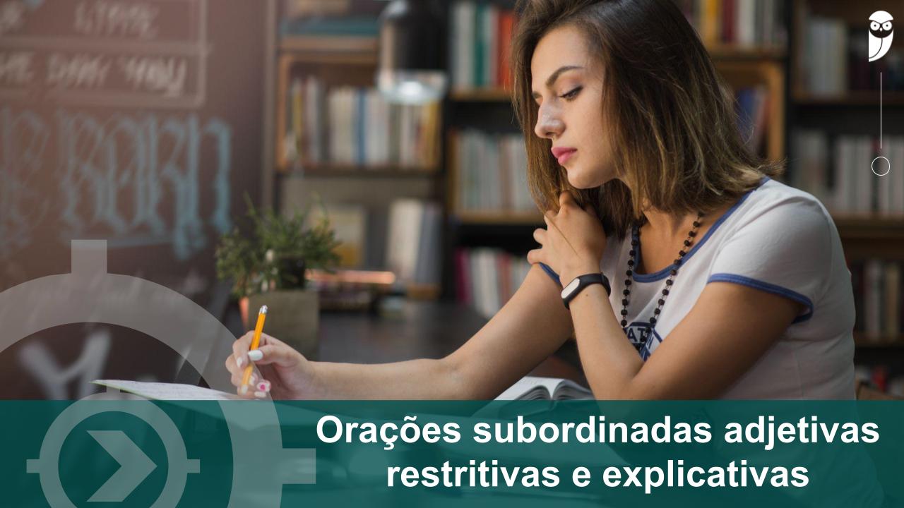 Orações subordinadas adjetivas restritiva