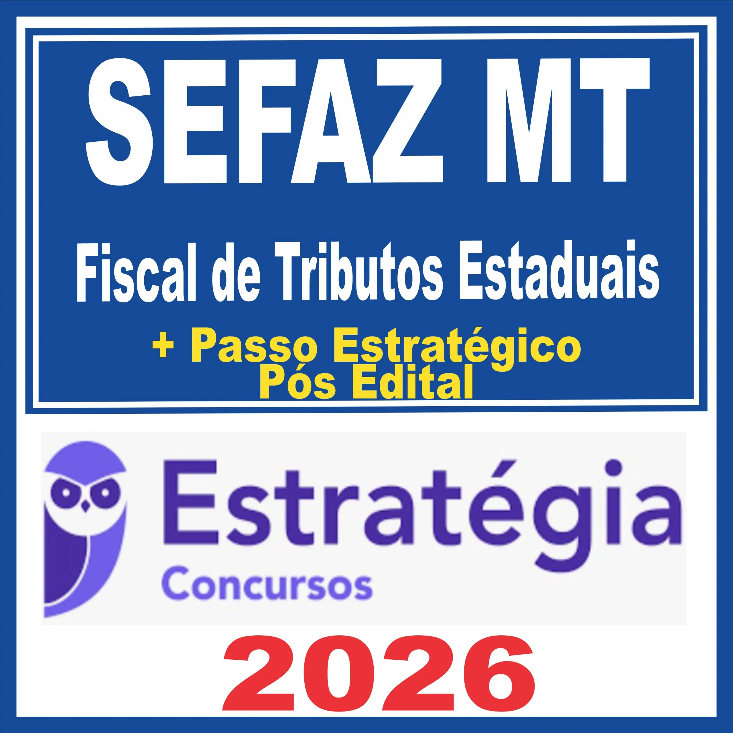 SEFAZ MT (Fiscal de Tributos Estaduais + Passo) Pós Edital - Estratégia 2025 1 sefaz-mt-fiscal-passo