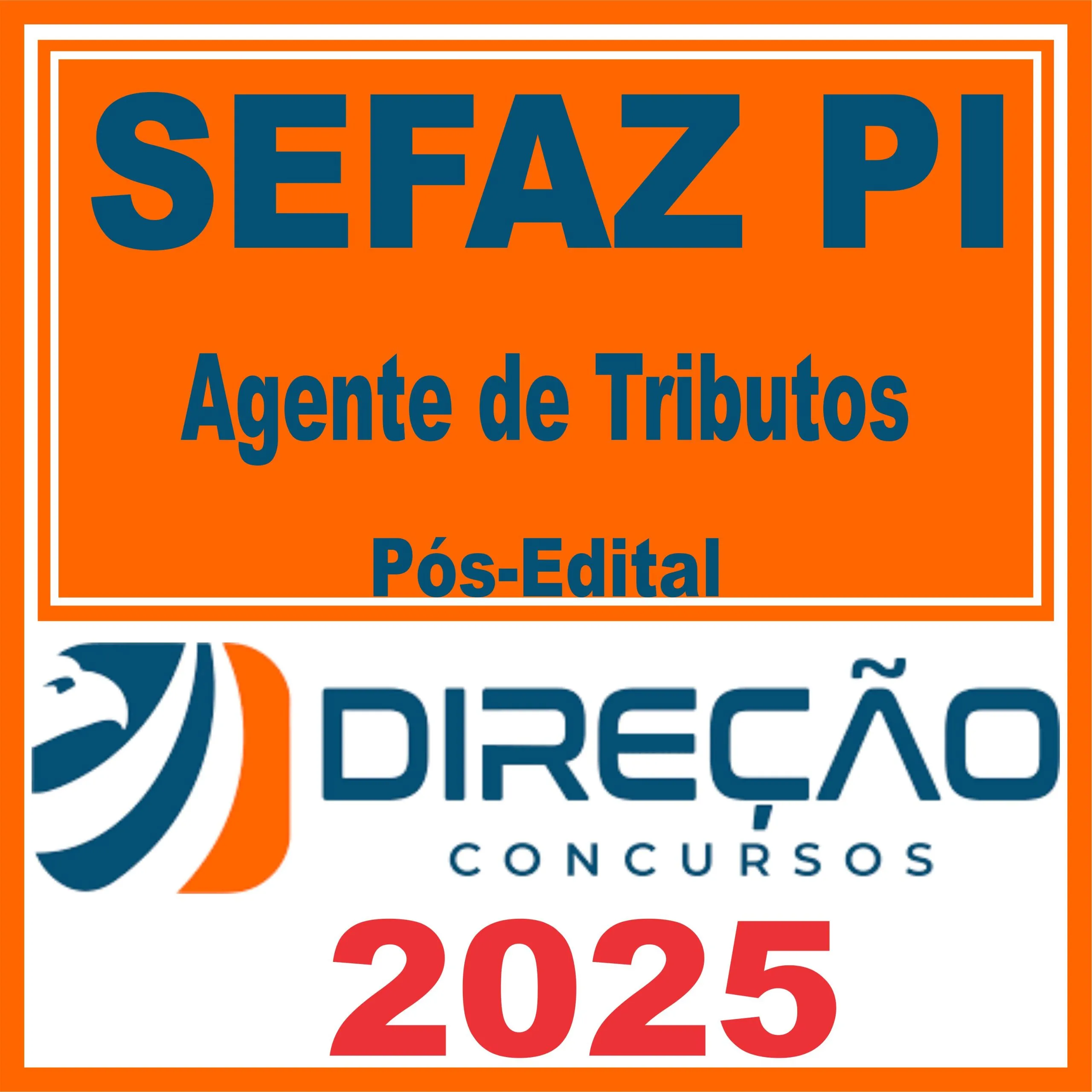 SEFAZ PI (Agente de Tributos) Pós Edital - Direção 2025 1 sefaz-pi-ag-trib
