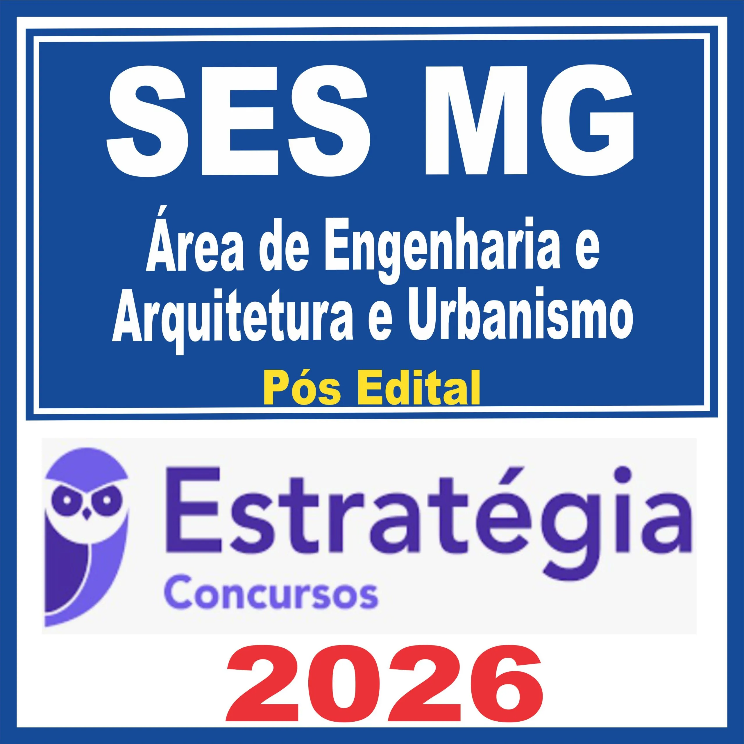 SES MG (Área de Engenharia e Arquitetura e Urbanismo) Pós Edital - Estratégia 2026 1 ses-mg-eng-arq