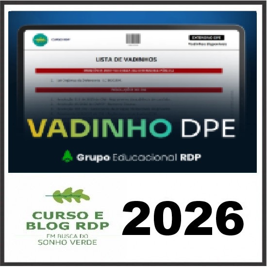 Vadinho DPE (TODAS AS LEIS) Rumo a Defensoria 2026.2 1 Vadinho DPE