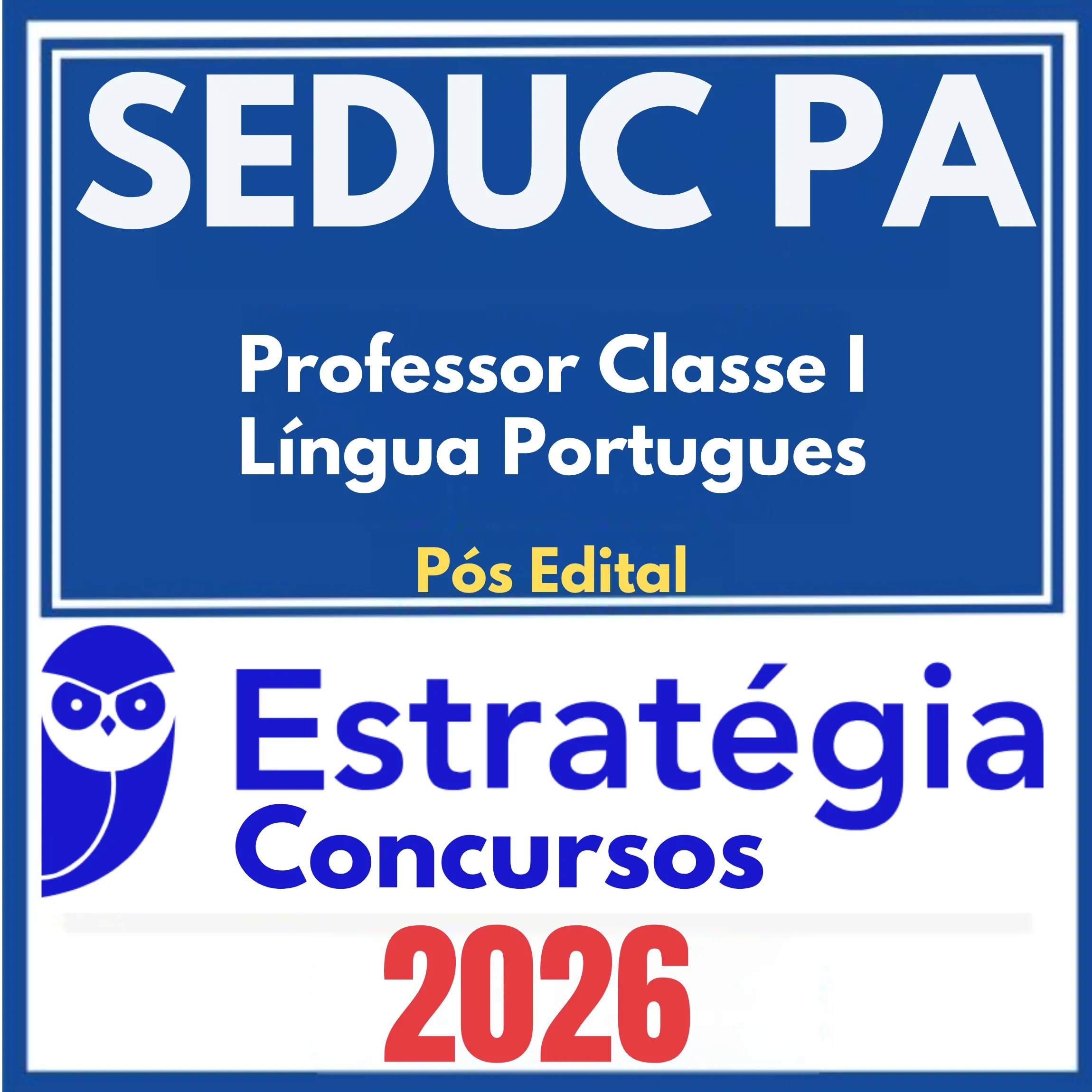 SEDUC PA (Professor Classe I - Língua Portuguesa) Pós Edital – Estratégia 2026 1 seduc-pa-classe-1-portugues
