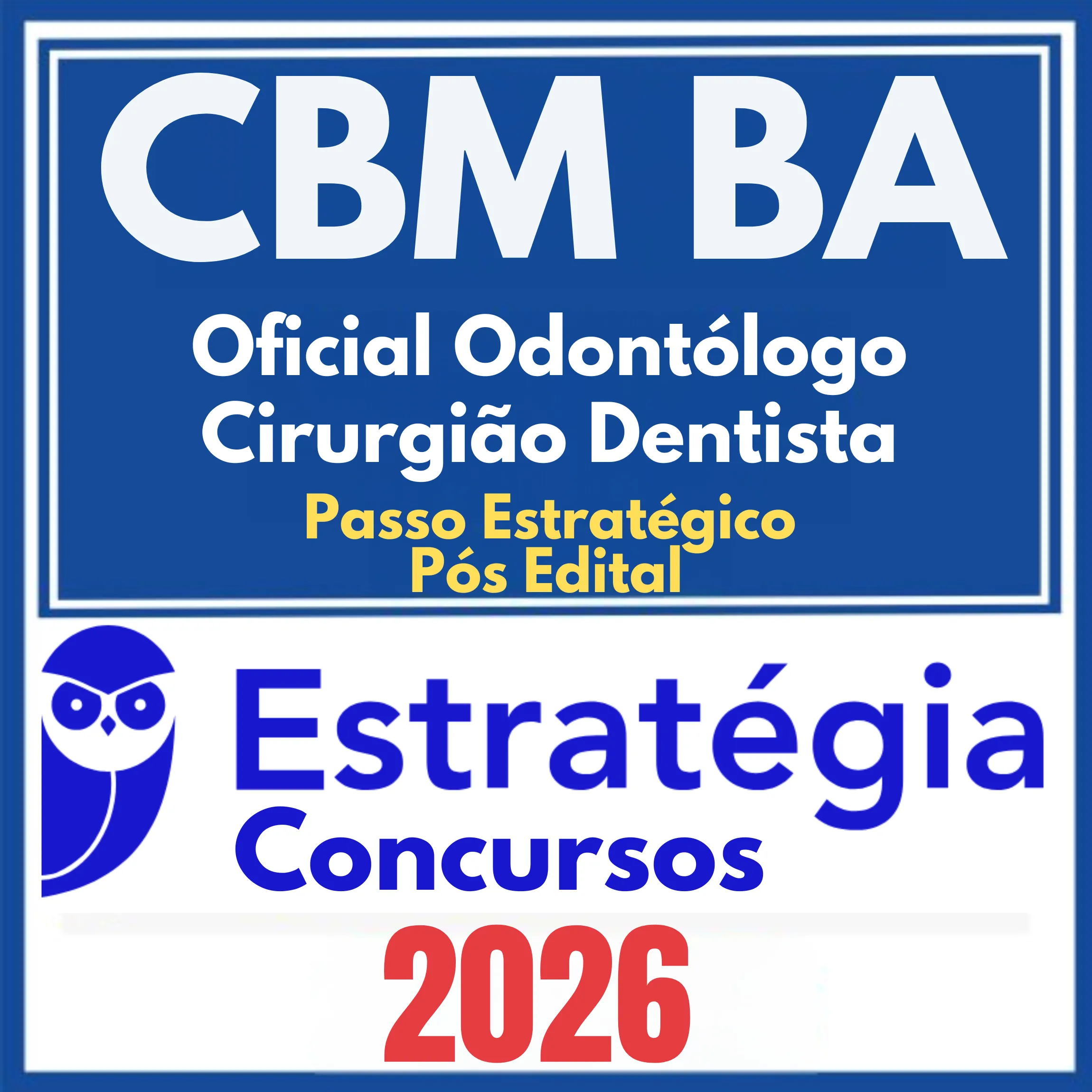 CBM BA (Oficial Odontólogo - Cirurgião Dentista + Passo) Pós Edital - Estratégia 2026 1 cbm-ba-ofc-odonto