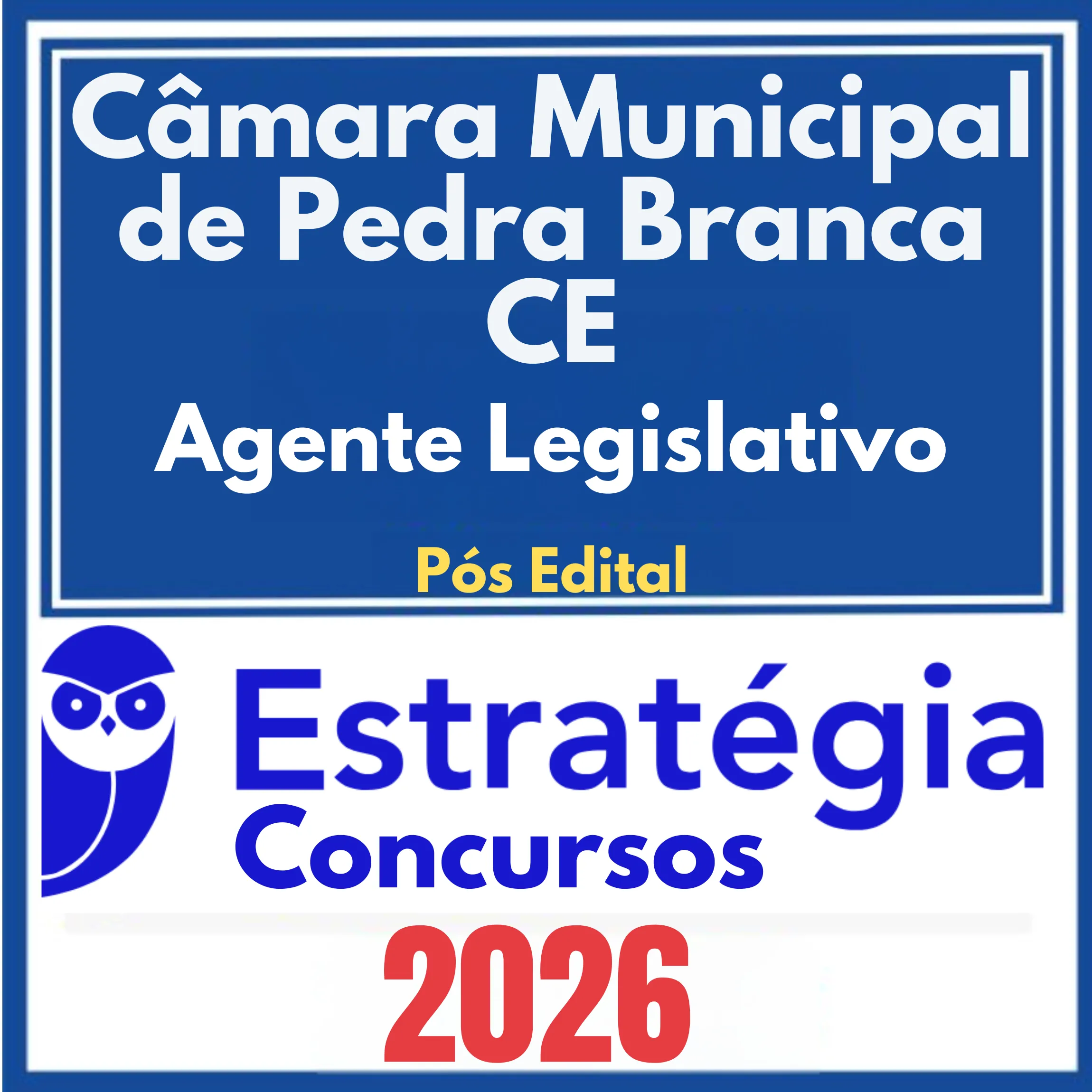Câmara Municipal de Pedra Branca CE (Agente Legislativo) Pós Edital – Estratégia 2026 1 pref-pedra-branca-ag-leg