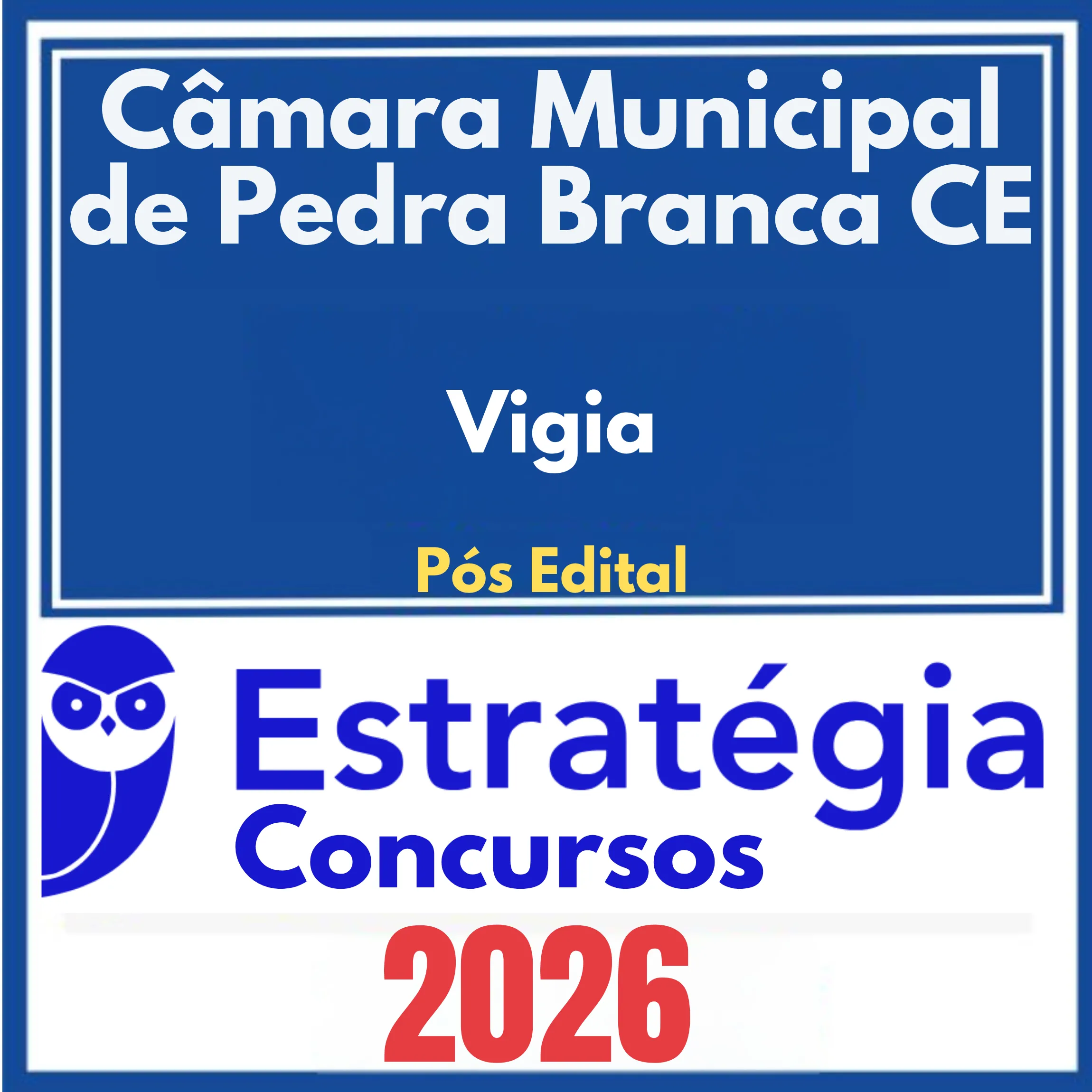 Câmara Municipal de Pedra Branca CE (Vigia) Pós Edital – Estratégia 2026 1 camara-pedra-brancavigia
