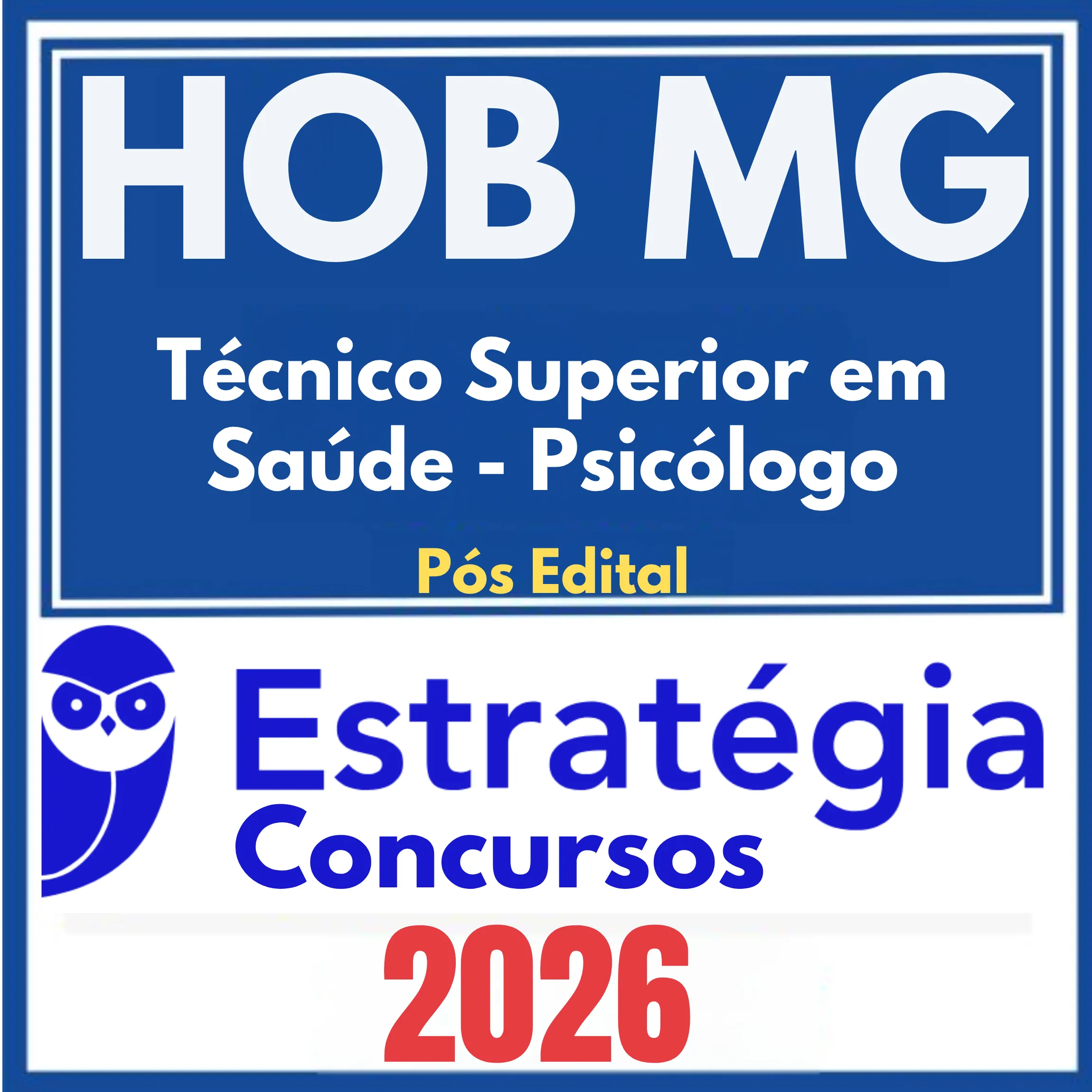 HOB MG (Técnico Superior em Saúde - Psicólogo) Pós Edital – Estratégia 2026 1 hob-mg-tec-sup-psico