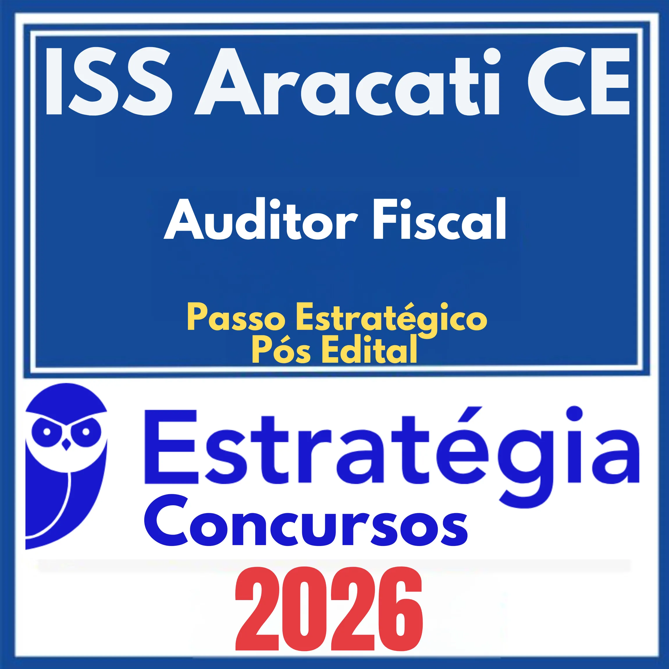 ISS Aracati CE (Auditor Fiscal+ Passo) Pós Edital – Estratégia 2026 1 iss-acracati-auditor