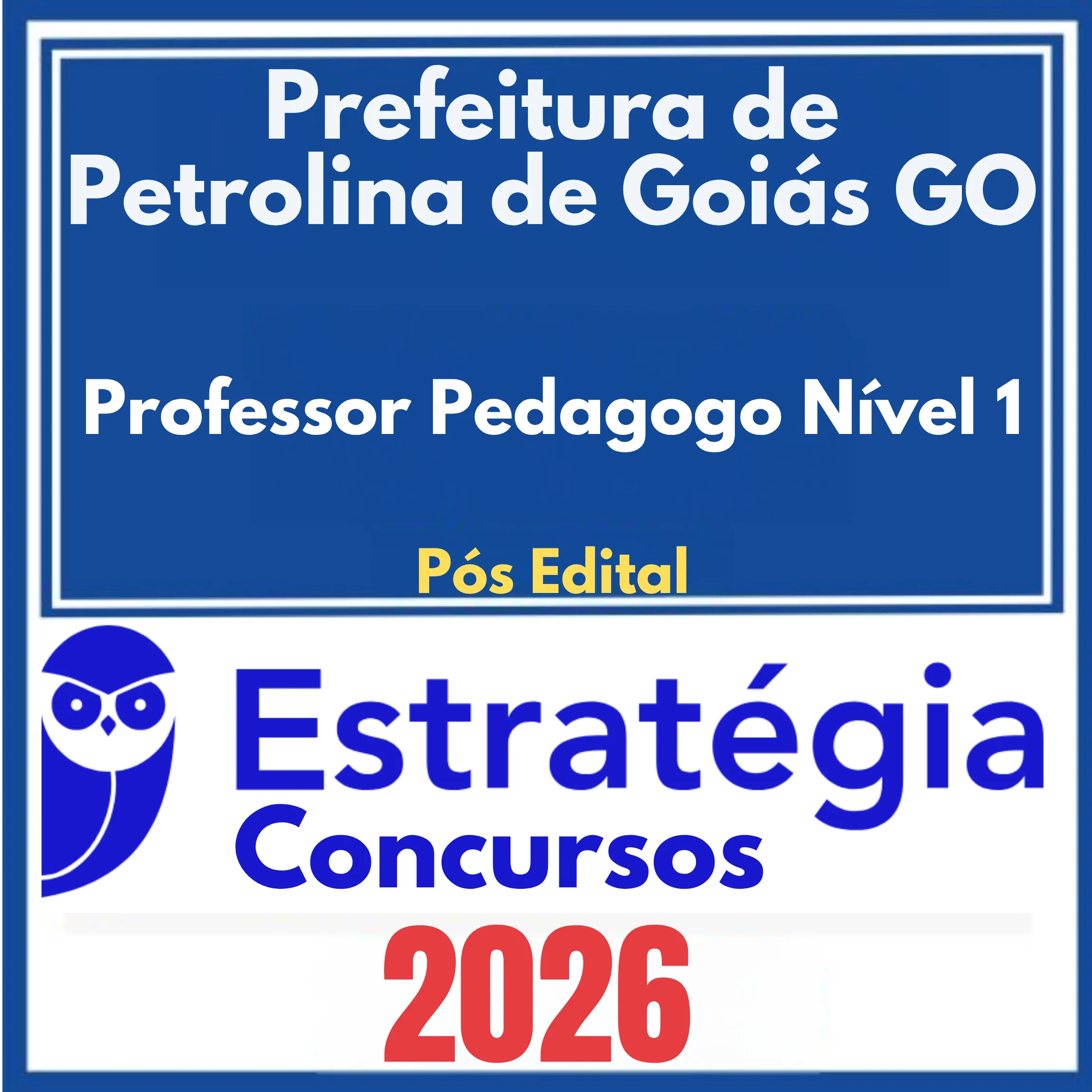 Prefeitura de Petrolina de Goiás GO (Professor Pedagogo Nível 1) Pós Edital – Estratégia 2026 1 pref-petrolina-prof-pedag-1