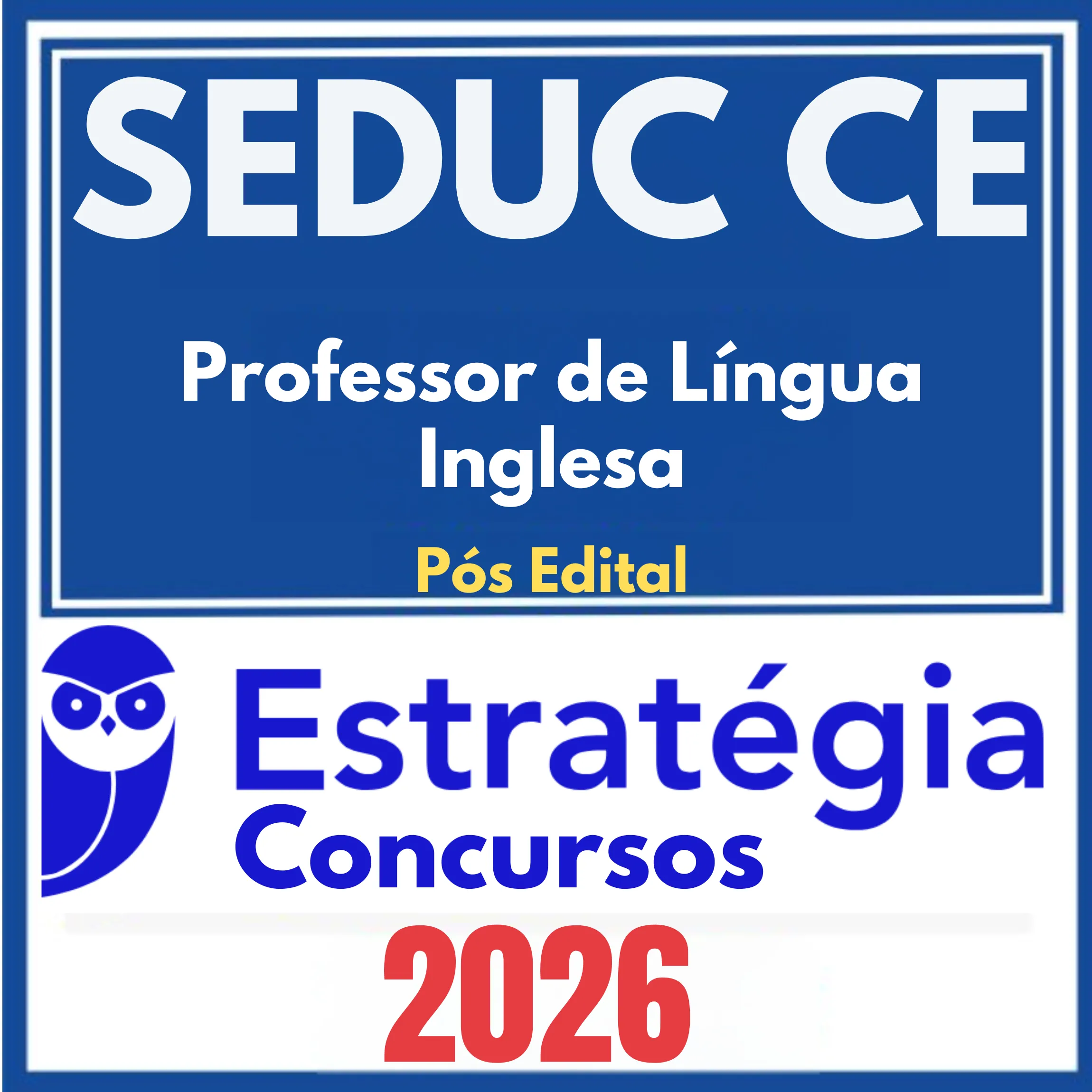 SEDUC CE (Professor de Língua Inglesa) Pós Edital – Estratégia 2026 1 seduc-ce-ingles