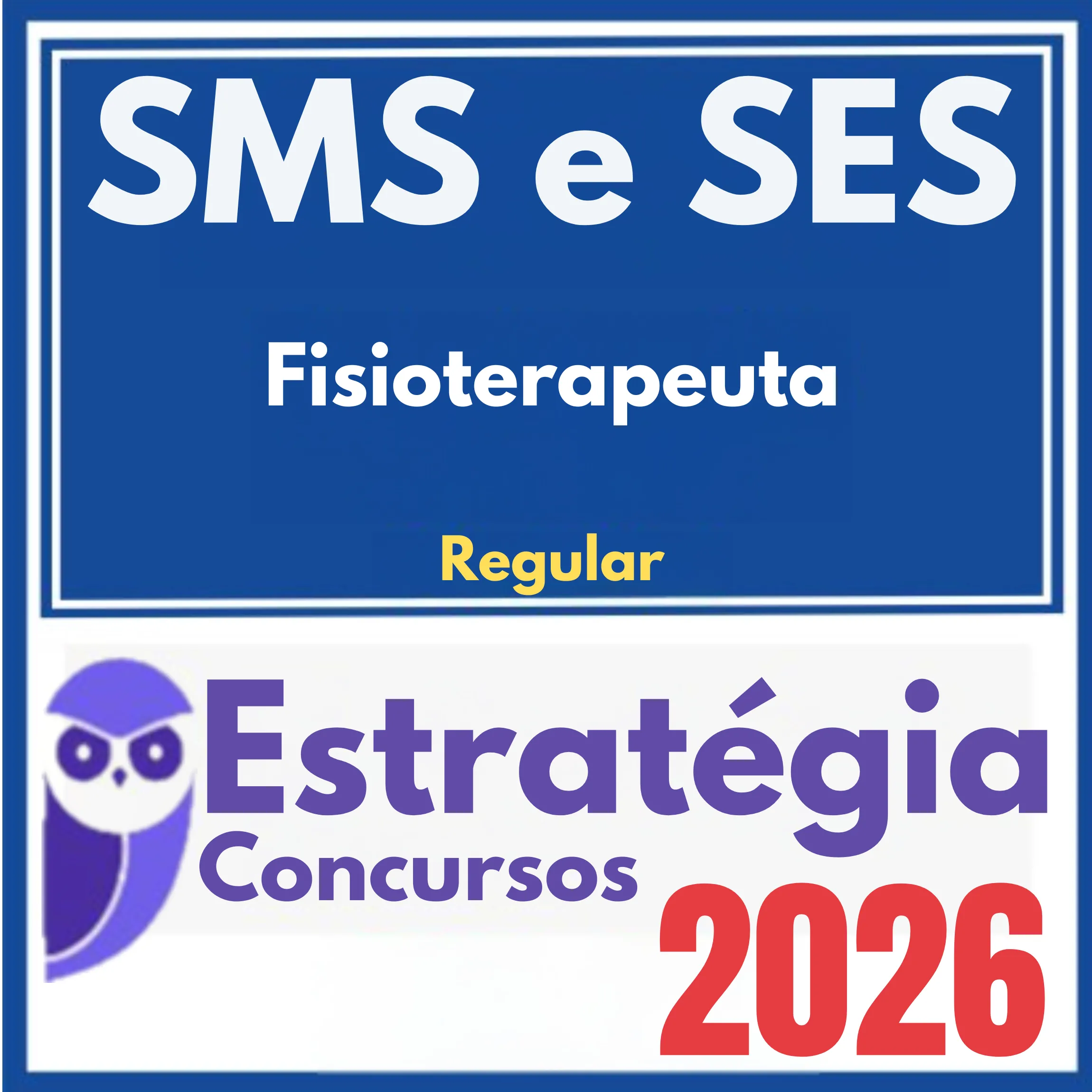 SMS e SES - Curso Regular (Fisioterapeuta) Estratégia 2026 1 sms-ses-fisio