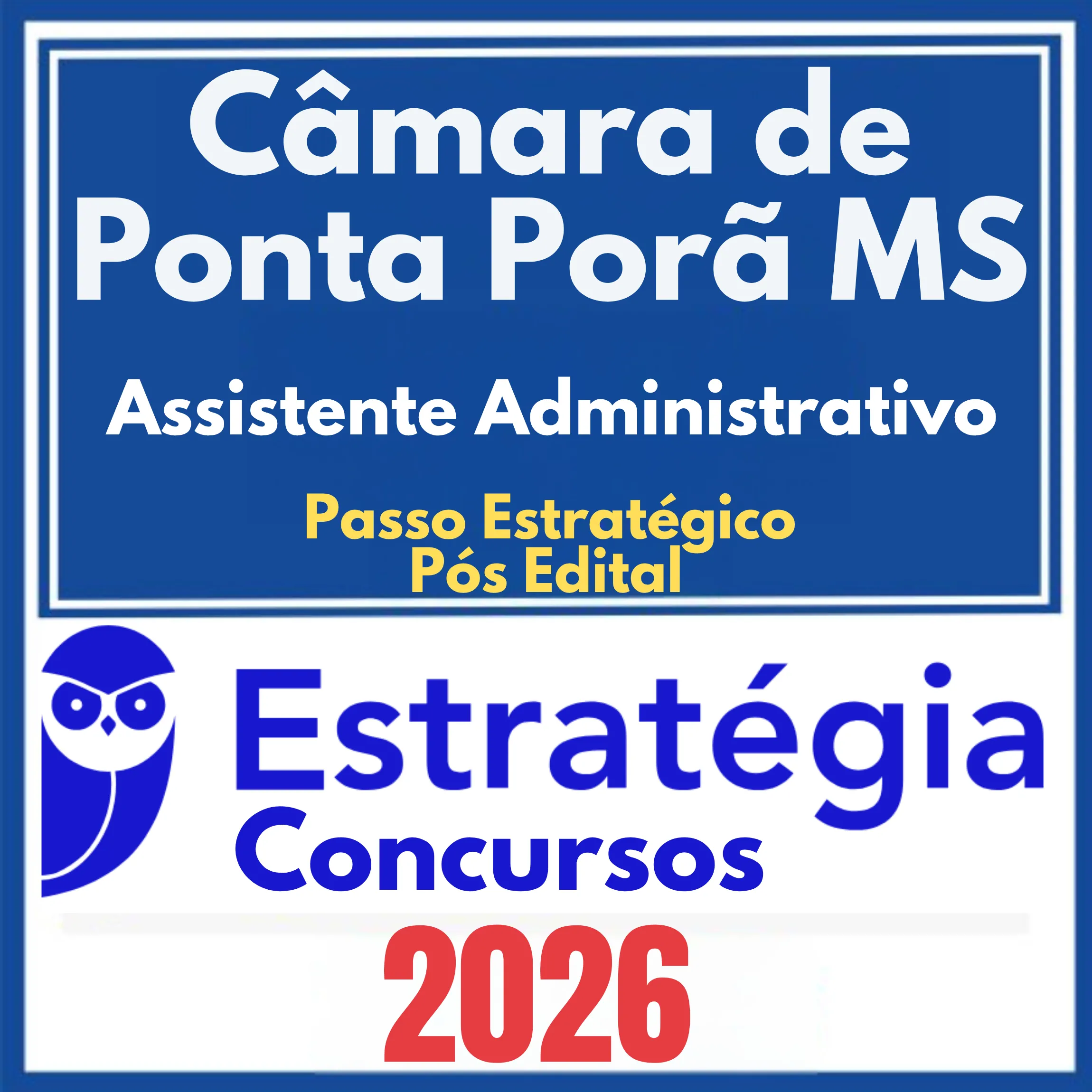 Câmara de Ponta Porã MS (Assistente Administrativo + Passo) Pós Edital – Estratégia 2026 1 camara-ponta-pora-assist-adm