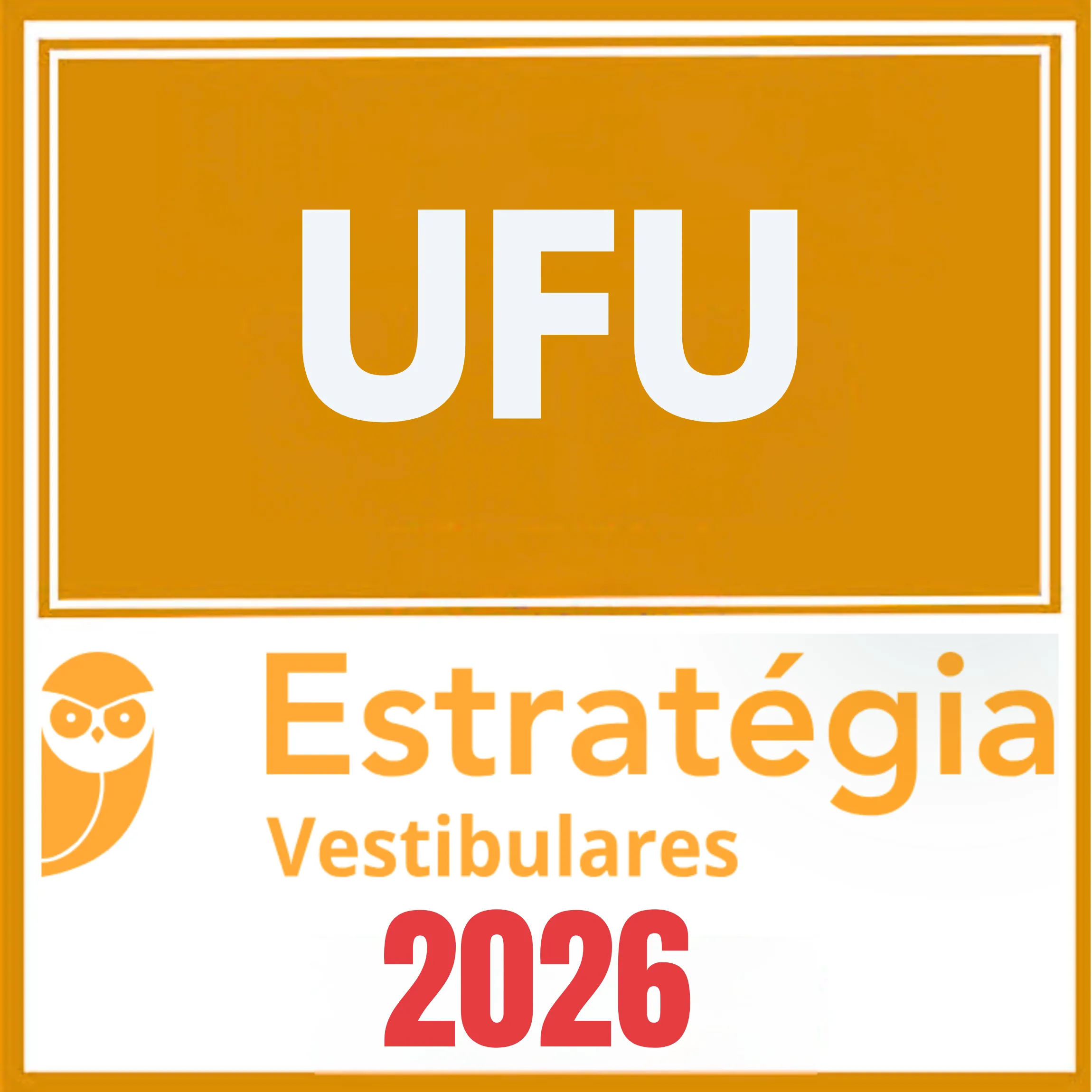 Curso para Vestibular UFU - Estratégia Vestibulares 2026 1 UFU
