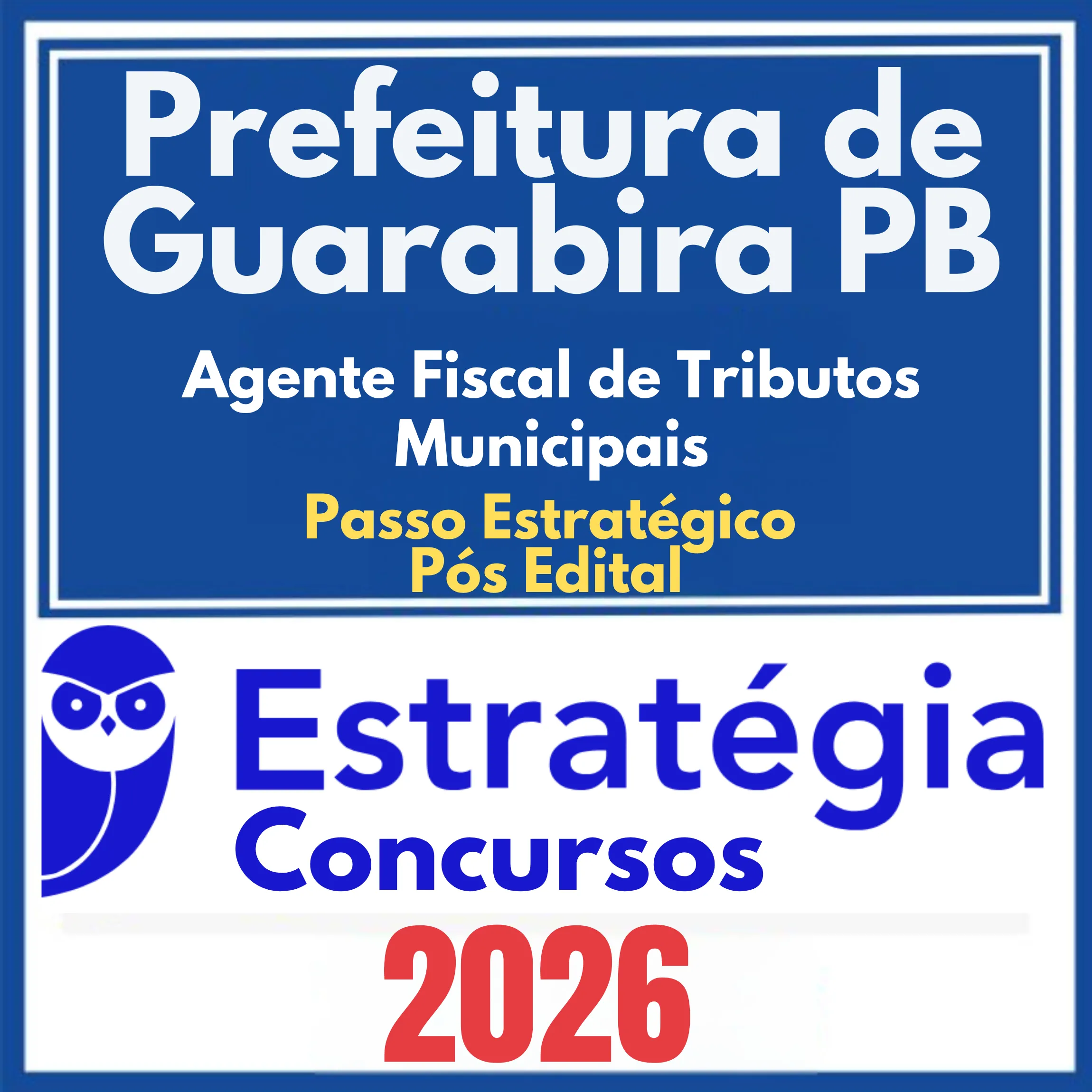 Prefeitura de Guarabira PB (Agente Fiscal de Tributos Municipais + Passo) Pós Edital – Estratégia 2026 1 pref-guarabira-ag-fiscal-passo
