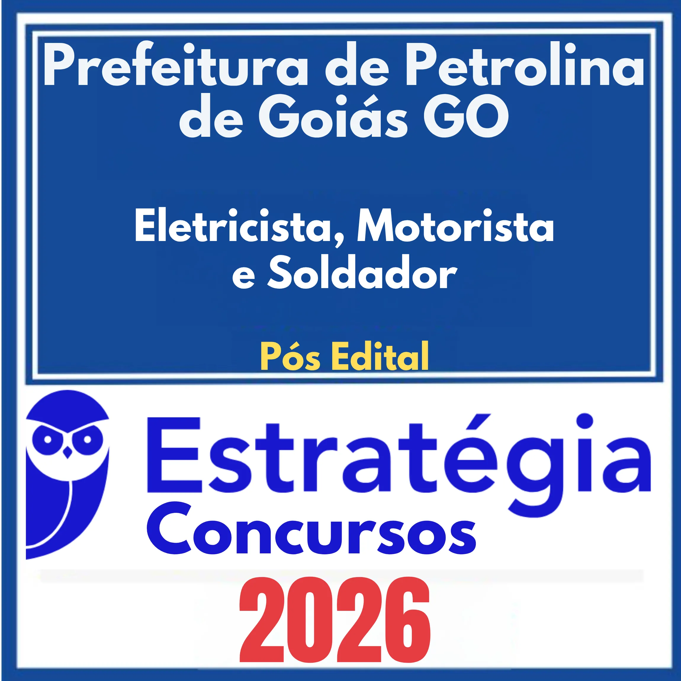 Prefeitura de Petrolina de Goiás GO (Eletricista, Motorista e Soldador) Pós Edital – Estratégia 2026 1 pref-petrolina-go-ele-mot-sold