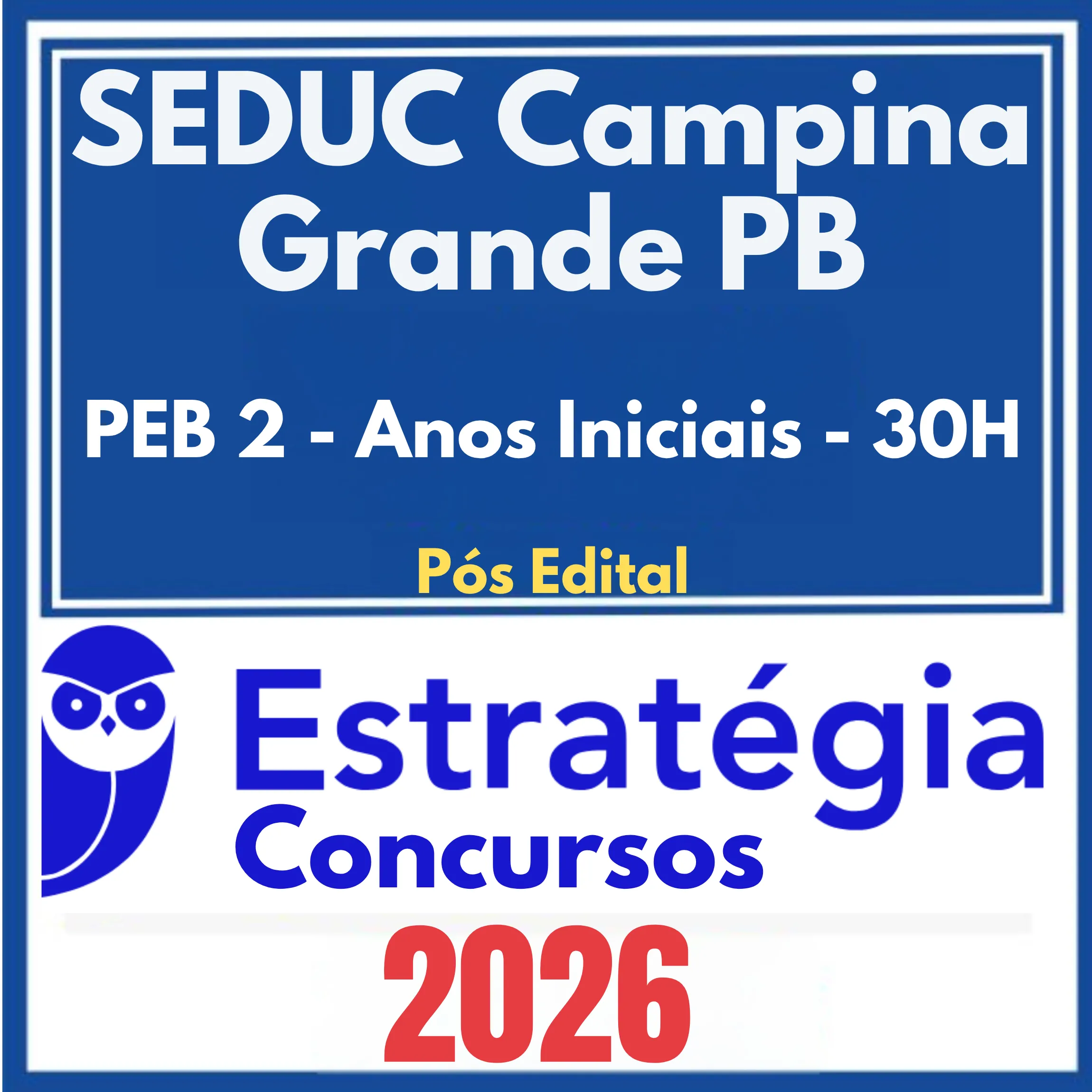 SEDUC Campina Grande PB (PEB 2 - Anos Iniciais - 30H) Pós Edital – Estratégia 2026 1 seduc-campina-grande-PEB2-iniciais