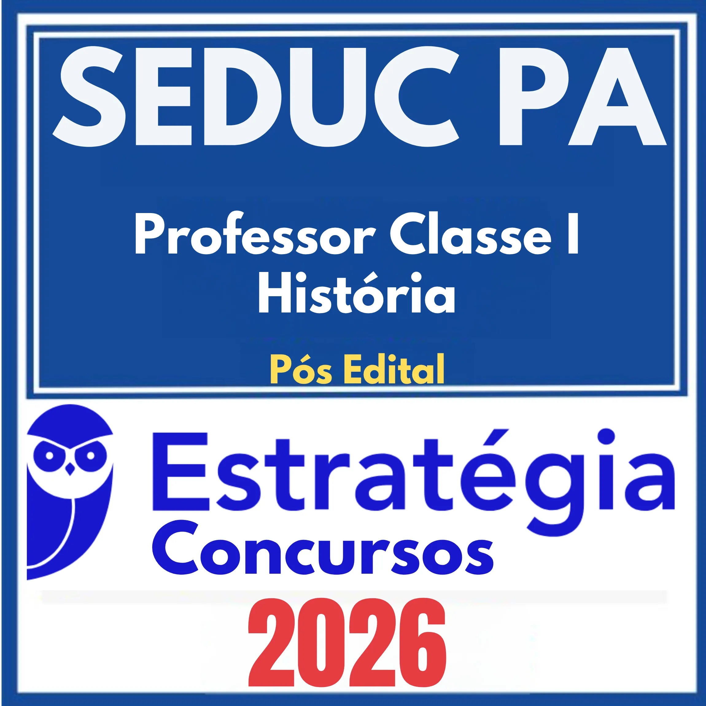 SEDUC PA (Professor Classe I - História) Pós Edital – Estratégia 2026 1 seduc-pa-prof-historia