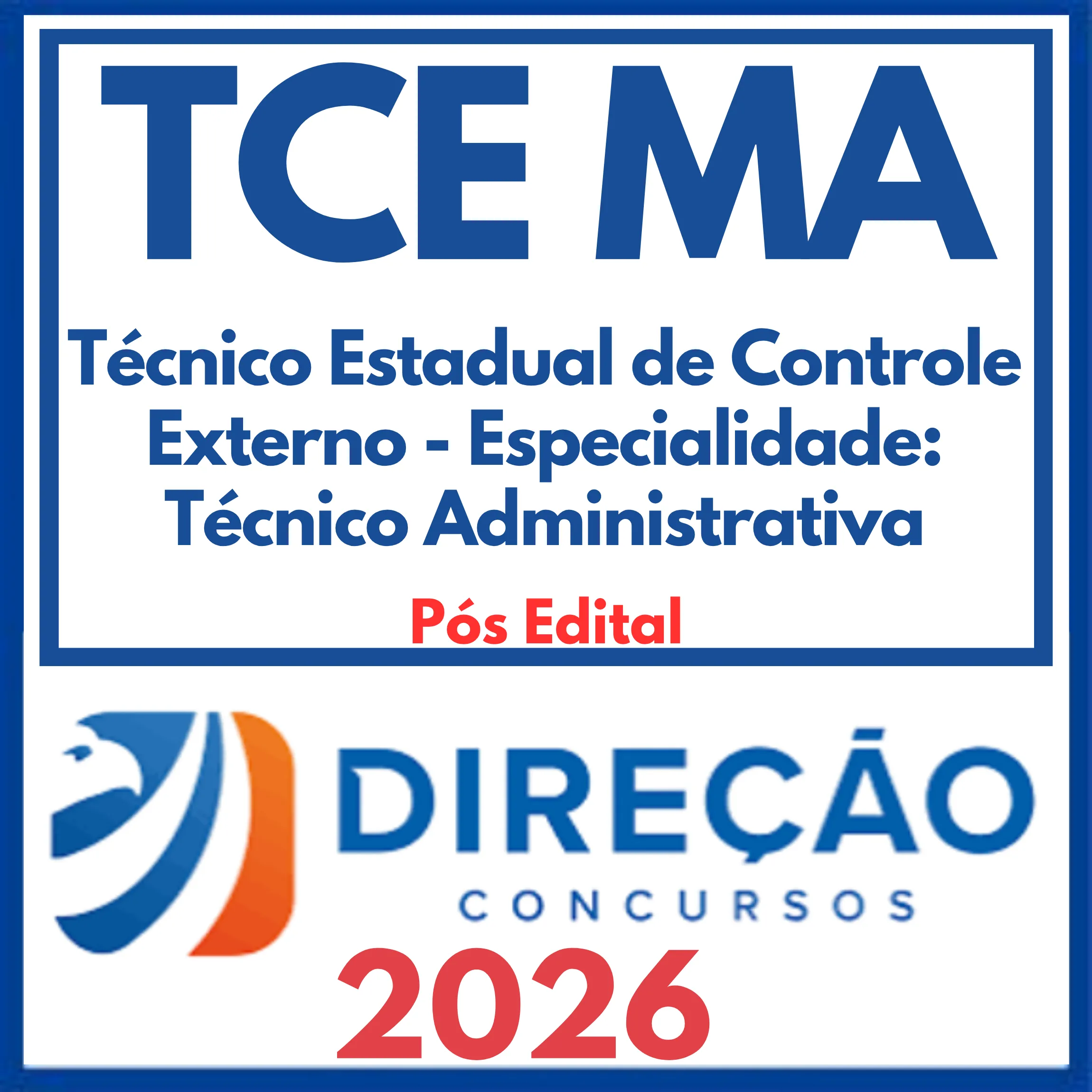 TCE MA (Técnico Estadual de Controle Externo - Especialidade: Técnico Administrativa) Pós Edital - Direção 2026 1 tce-ma-tec-est-exter1