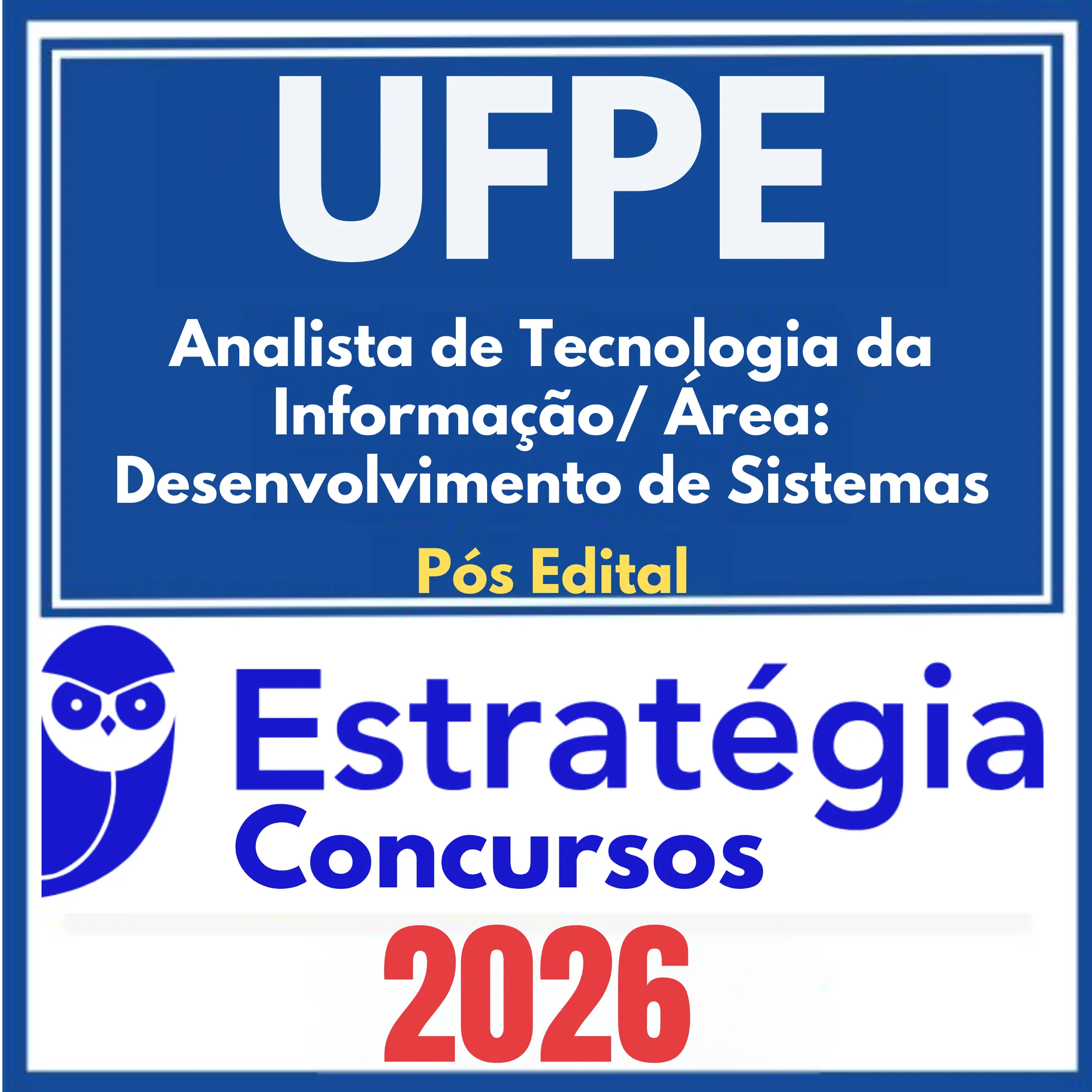 UFPE (Analista de Tecnologia da Informação/ Área: Desenvolvimento de Sistemas) Pós Edital - Estratégia 2026 1 ufpe-ana-TI-dev-sistemas
