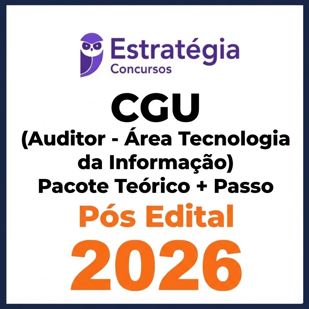 CGU (Auditor Federal de Finanças e Controle - Área Tecnologia da Informação) Estratégia Pós Edital 2026 1 Área Tecnologia da Informação