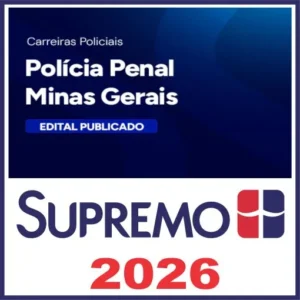 PP MG (Polícia Penal de Minas Gerais) Pós Edital - Supremo Tv 2026
