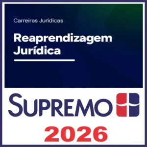 Reaprendizagem Jurídica - Supremo Tv 2026
